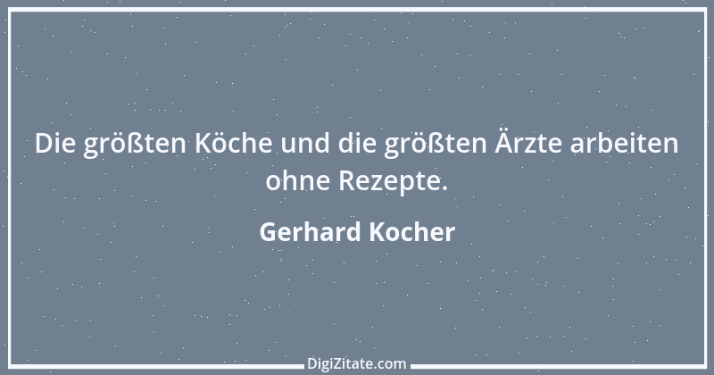 Zitat von Gerhard Kocher 40