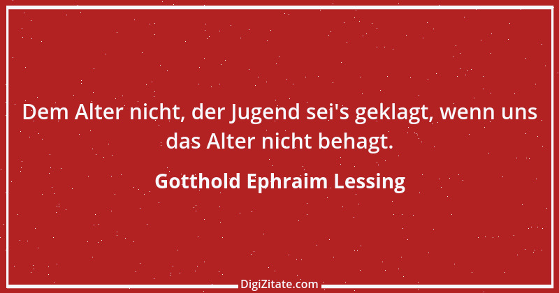 Zitat von Gotthold Ephraim Lessing 453