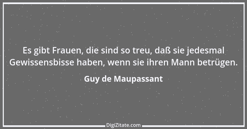 Zitat von Guy de Maupassant 26