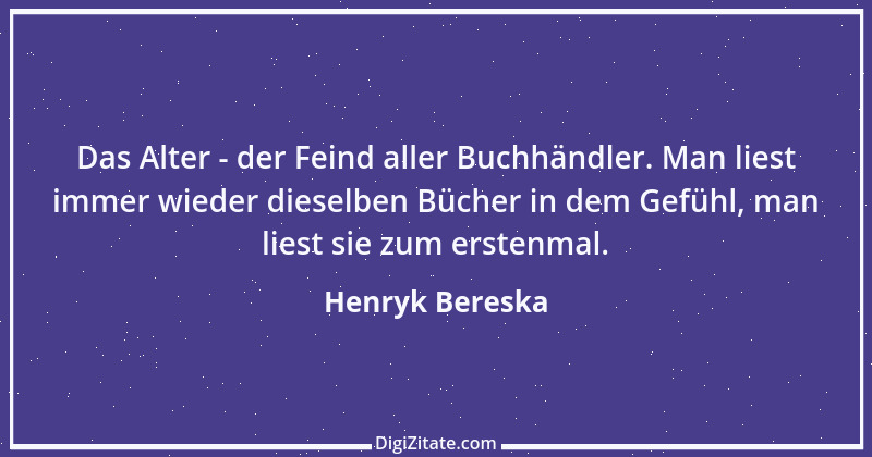 Zitat von Henryk Bereska 8