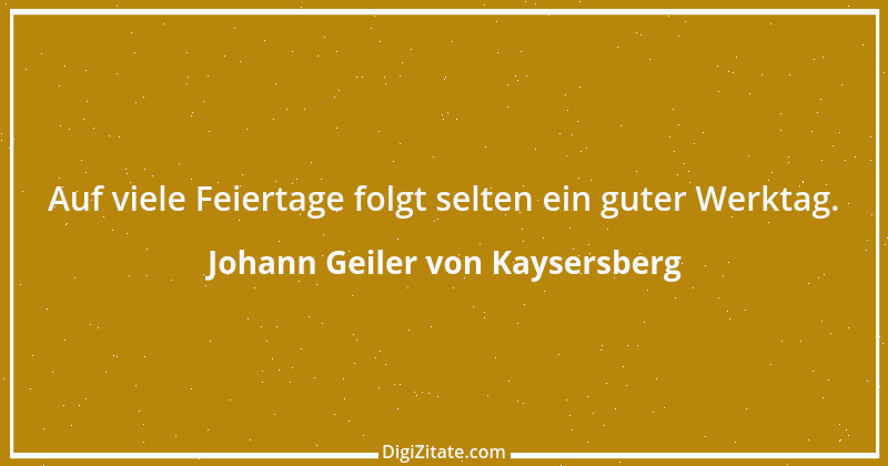 Zitat von Johann Geiler von Kaysersberg 7