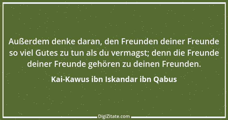 Zitat von Kai-Kawus ibn Iskandar ibn Qabus 14