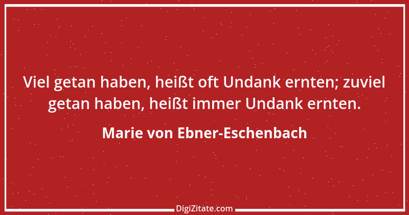 Zitat von Marie von Ebner-Eschenbach 499