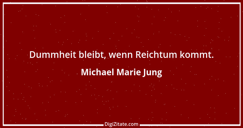 Zitat von Michael Marie Jung 98