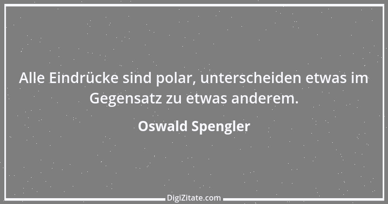 Zitat von Oswald Spengler 40