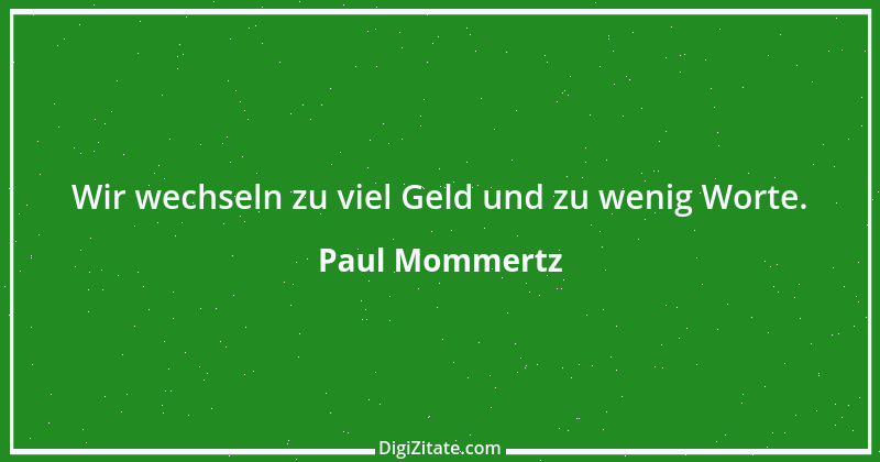 Zitat von Paul Mommertz 253