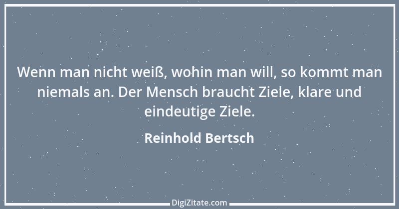 Zitat von Reinhold Bertsch 22