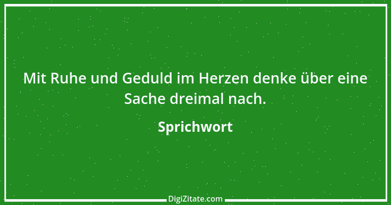 Zitat von Sprichwort 7523