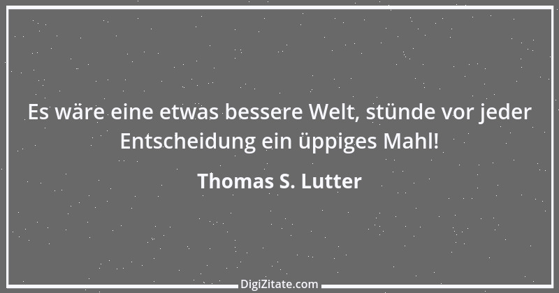 Zitat von Thomas S. Lutter 237