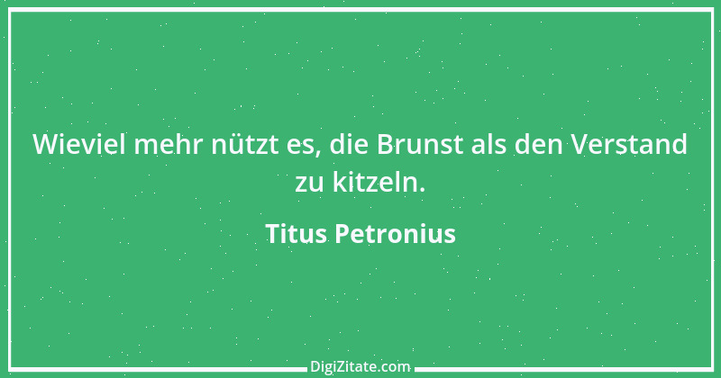 Zitat von Titus Petronius 28