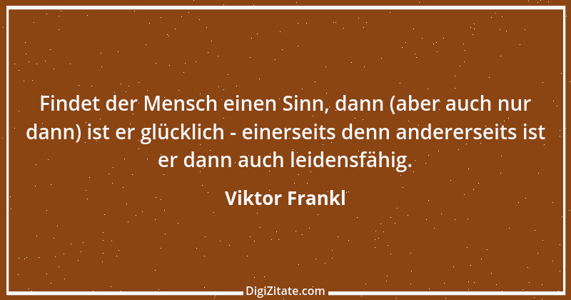 Zitat von Viktor Frankl 7