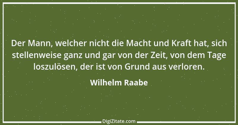 Zitat von Wilhelm Raabe 10