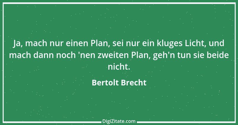 Zitat von Bertolt Brecht 110