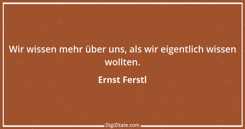 Zitat von Ernst Ferstl 973