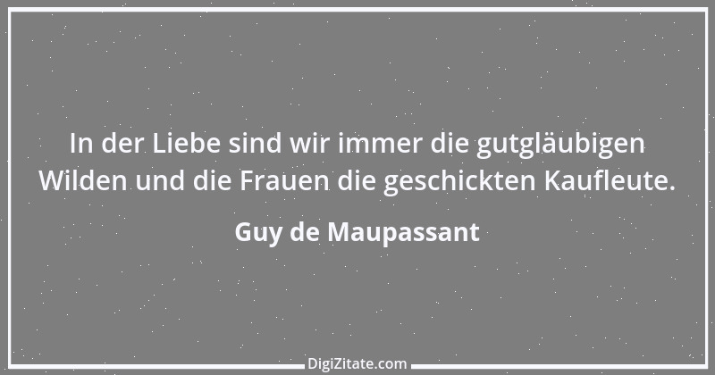 Zitat von Guy de Maupassant 27