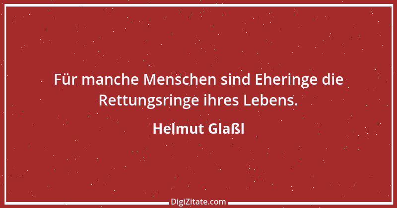 Zitat von Helmut Glaßl 484