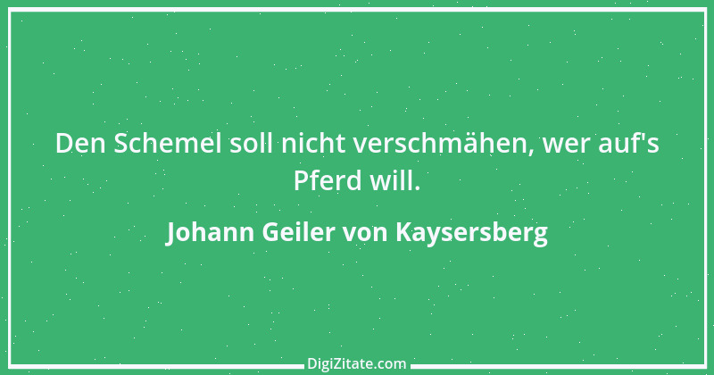 Zitat von Johann Geiler von Kaysersberg 8