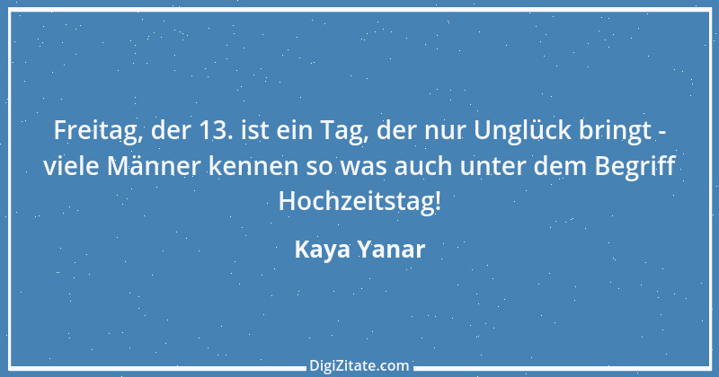 Zitat von Kaya Yanar 4