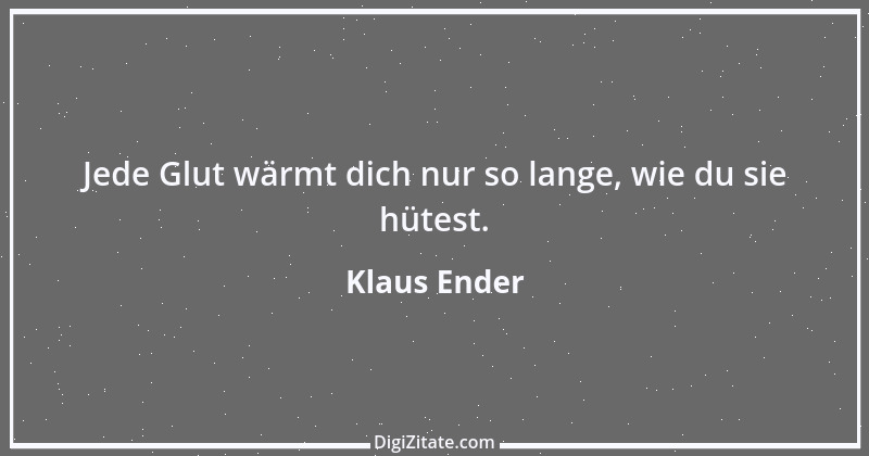 Zitat von Klaus Ender 205