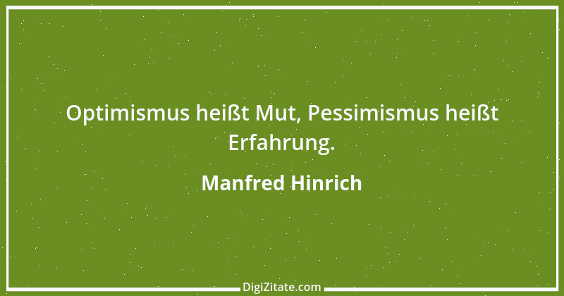 Zitat von Manfred Hinrich 706