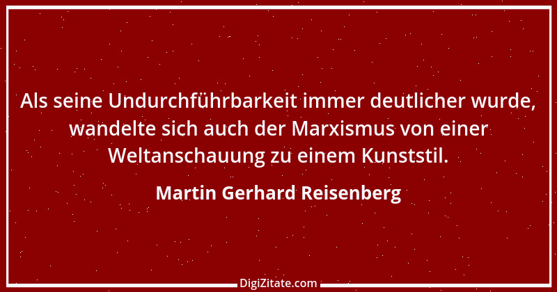 Zitat von Martin Gerhard Reisenberg 1847