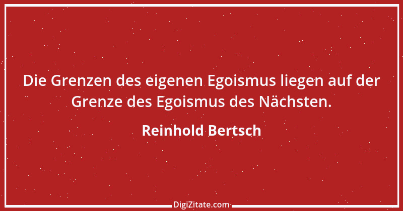 Zitat von Reinhold Bertsch 23