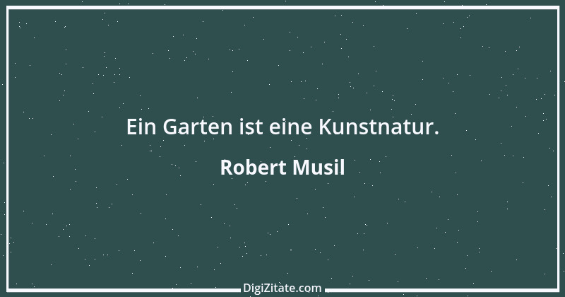 Zitat von Robert Musil 6