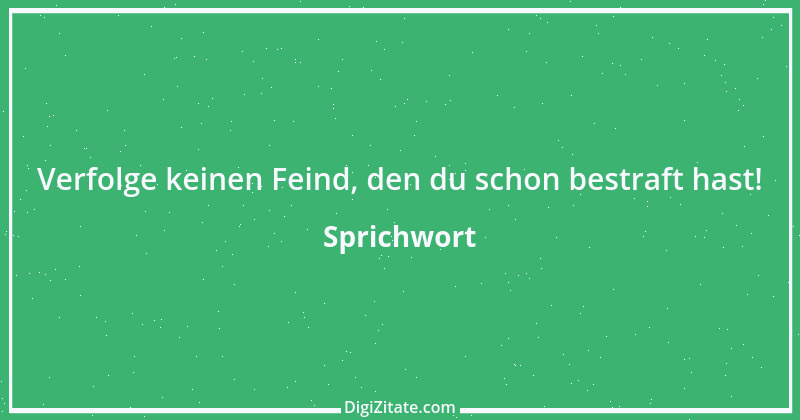 Zitat von Sprichwort 7524