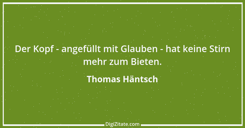 Zitat von Thomas Häntsch 107