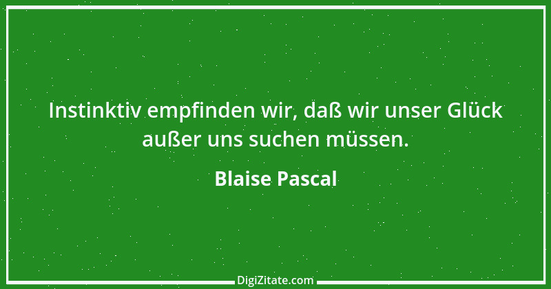 Zitat von Blaise Pascal 66