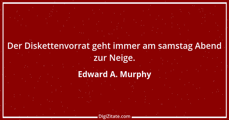 Zitat von Edward A. Murphy 60