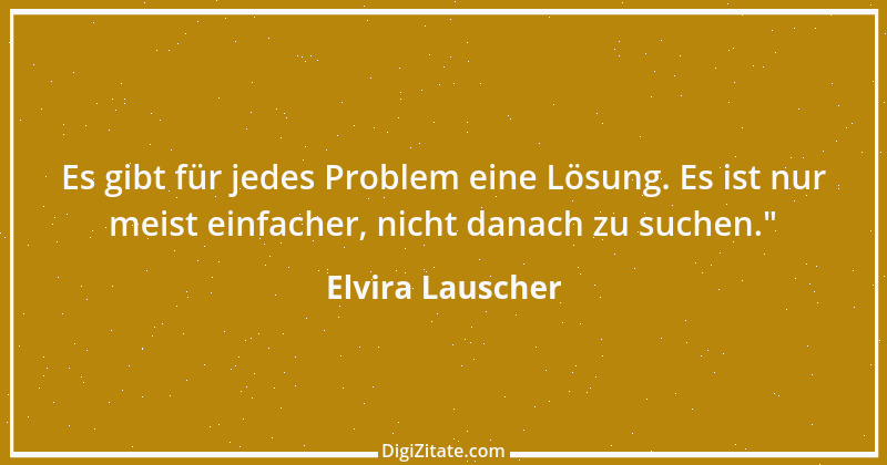 Zitat von Elvira Lauscher 17