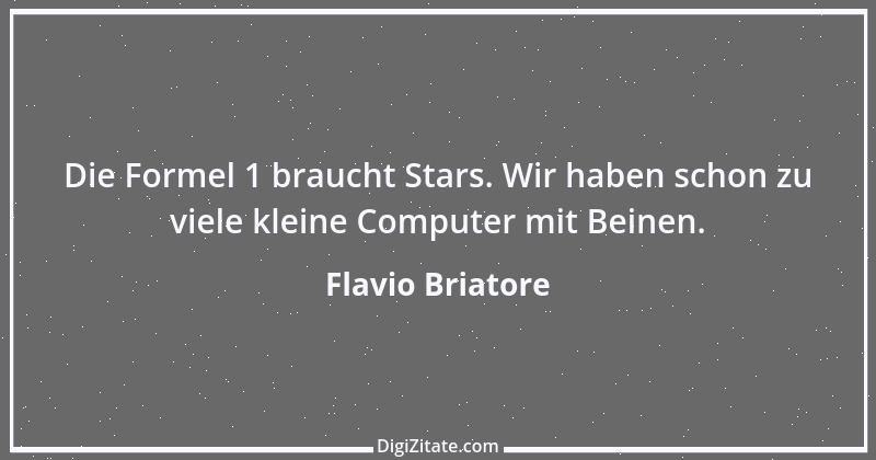 Zitat von Flavio Briatore 9