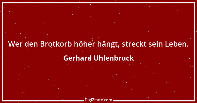 Zitat von Gerhard Uhlenbruck 353