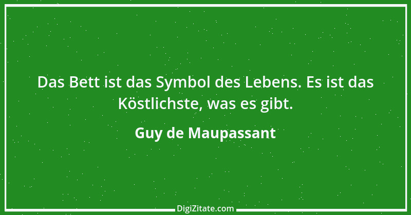 Zitat von Guy de Maupassant 28