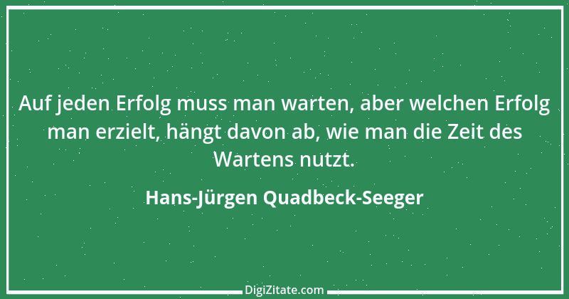 Zitat von Hans-Jürgen Quadbeck-Seeger 161