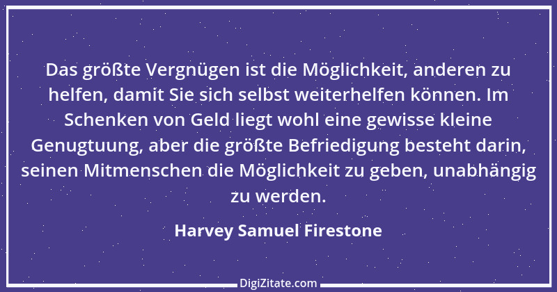 Zitat von Harvey Samuel Firestone 2