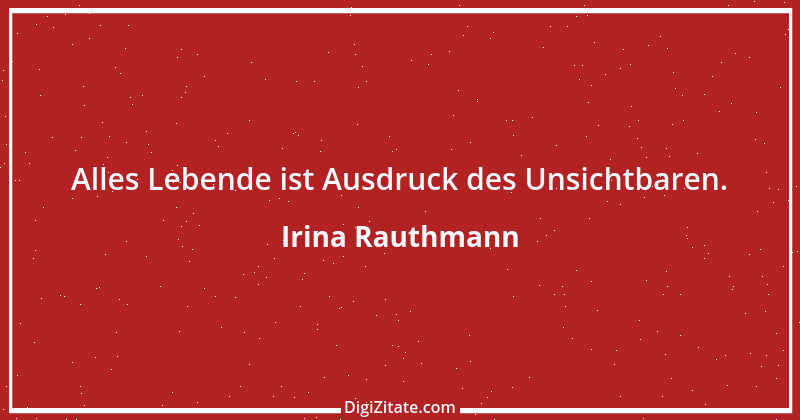 Zitat von Irina Rauthmann 60