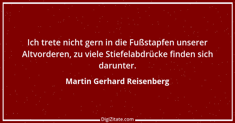 Zitat von Martin Gerhard Reisenberg 2848