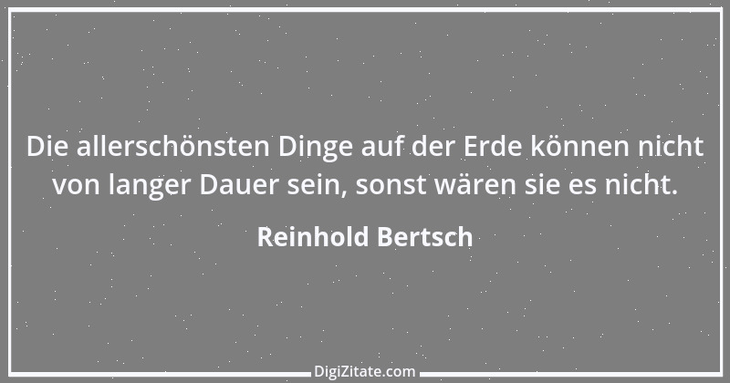 Zitat von Reinhold Bertsch 24