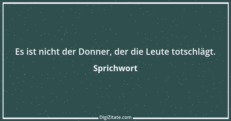 Zitat von Sprichwort 6525