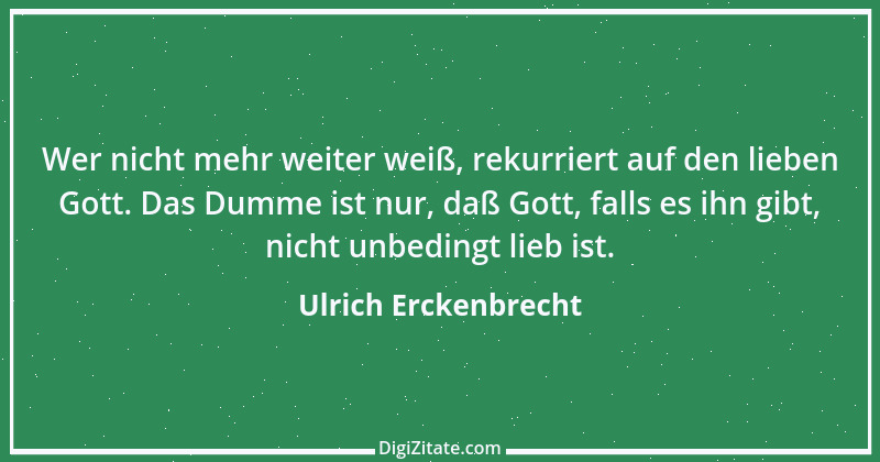 Zitat von Ulrich Erckenbrecht 36