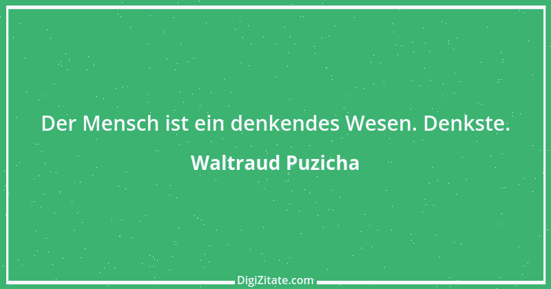 Zitat von Waltraud Puzicha 183