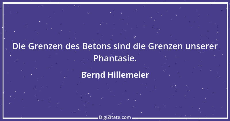 Zitat von Bernd Hillemeier 1