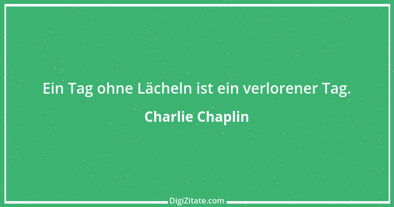 Zitat von Charlie Chaplin 12