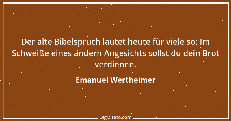 Zitat von Emanuel Wertheimer 609