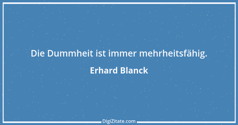 Zitat von Erhard Blanck 89