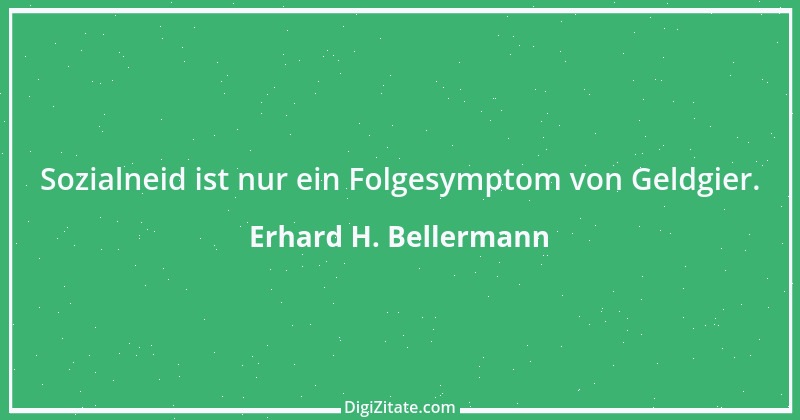 Zitat von Erhard H. Bellermann 48