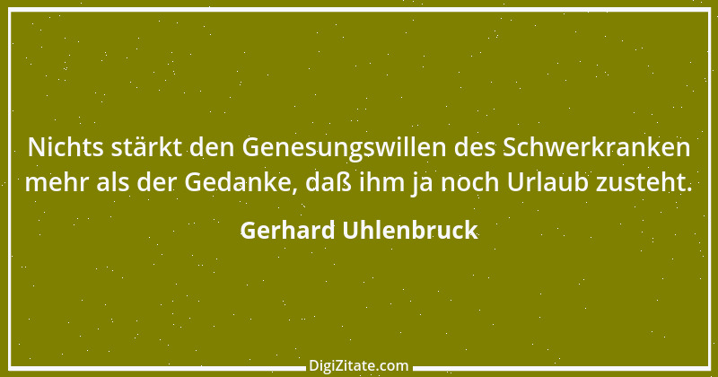 Zitat von Gerhard Uhlenbruck 354