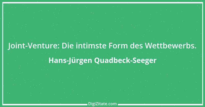 Zitat von Hans-Jürgen Quadbeck-Seeger 162